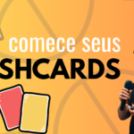 Comece Seus Flahscards